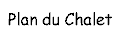 Plan des Chalets